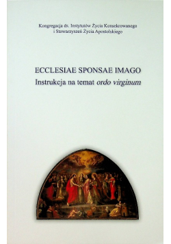Ecclesiae sponsae imago instrukcja na temat ordo virginum