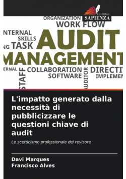 L'impatto generato dalla necessità di pubblicizzare le questioni chiave di audit