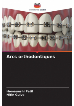 Arcs orthodontiques