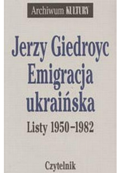 Emigracja ukraińska Listy 1950 do 1982