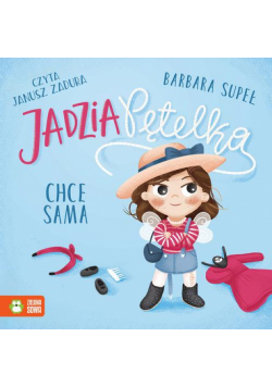 Jadzia Pętelka chce sama