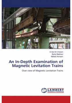 An In-Depth Examination of Magnetic Levitation Trains