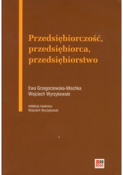 Przedsiębiorczość, przedsiębiorca, przedsiębiorstwo