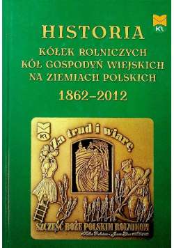 Historia kółek rolniczych kół gospodyń wiejskich na ziemiach polskich 1862 2012