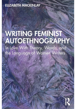 Writing Feminist Autoethnography