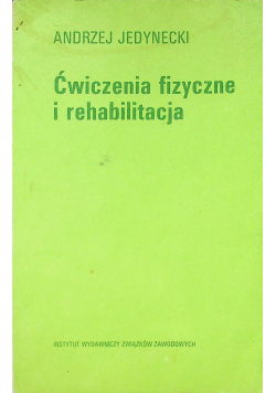 Ćwiczenia fizyczne i rehabilitacja