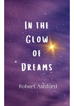 In the Glow of Dreams