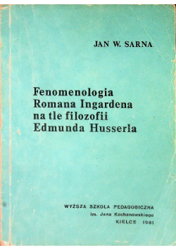 Fenomenologia Romana Ingardena na tle filozofii Edmunda Husserla