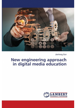 New engineering approach in digital media education