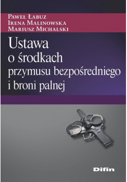 Ustawa o środkach przymusu bezpośredniego i broni palnej