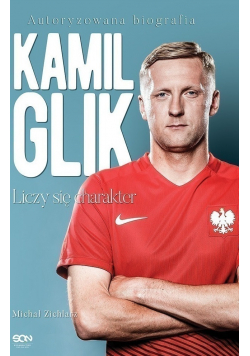 Kamil Glik Liczy się charakter