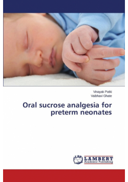 Oral sucrose analgesia for preterm neonates
