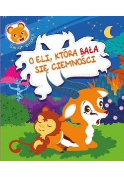 Świat emocji. O Eli, która bała się ciemności