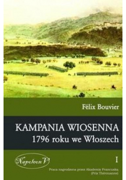 Kampania wiosenna 1796 roku we Włoszech Tom 1