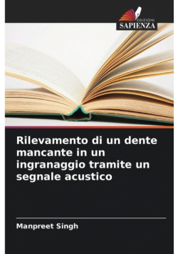 Rilevamento di un dente mancante in un ingranaggio tramite un segnale acustico