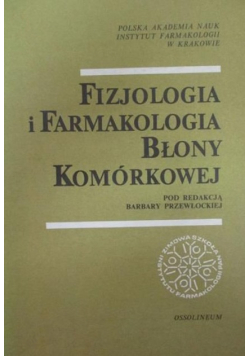 Fizjologia i farmakologia błony komórkowej