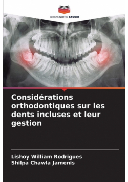 Considérations orthodontiques sur les dents incluses et leur gestion