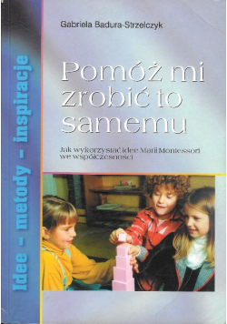Pomóż mi zrobić to samemu Montessori Badura