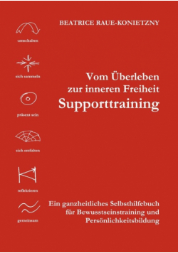 Vom Überleben zur inneren Freiheit - Supporttraining
