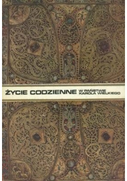 Życie codzienne w Państwie Karola Wielkiego