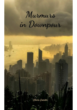 Murmurs in Downpour