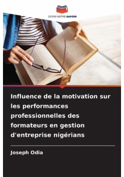 Influence de la motivation sur les performances professionnelles des formateurs en gestion d'entreprise nigérians