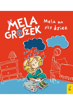 Mela i Groszek. Mela ma zły dzień