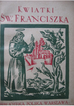 Kwiatki Św Franciszka z Asyżu 1920 r.
