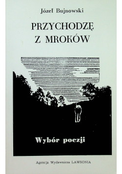Przychodzę z mroków plus autograf Bujnowskiego