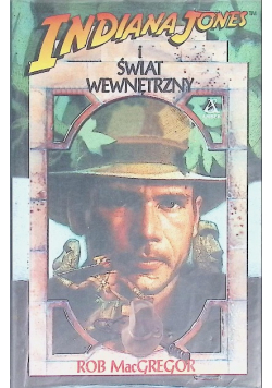 Indiana Jones i świat wewnętrzny