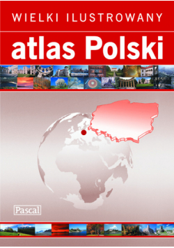Wielki Ilustrowany Atlas Polski