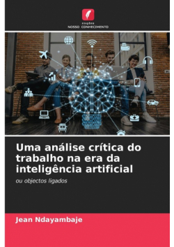 Uma análise crítica do trabalho na era da inteligência artificial