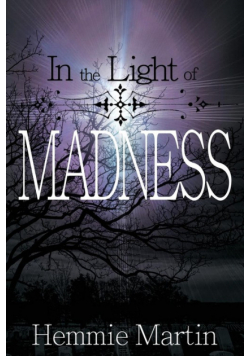 In the Light of Madness