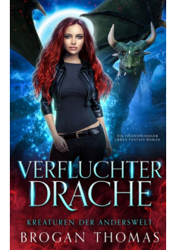 Verfluchter Drache - Kreaturen der Anderswelt