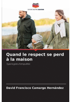 Quand le respect se perd à la maison