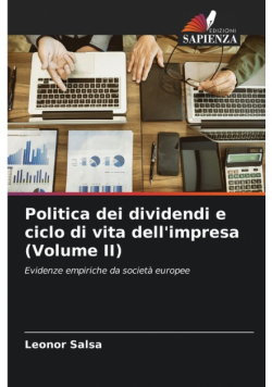 Politica dei dividendi e ciclo di vita dell'impresa (Volume II)