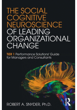 The Social Cognitive Neuroscience of Leading Organizational Change