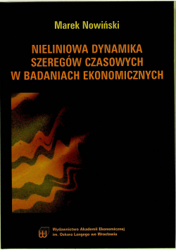 Nieliniowa Dynamika szeregów  czasowych w badaniach ekonomicznych