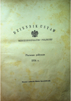 Dziennik ustaw Rzeczypospolitej Polskiej Pierwsze półrocze 1936r