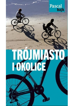 Pascal Bajk Trójmiasto i okolice na rowerze