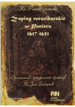 Zapisy rocznikowe w Poniecu 1617 1651