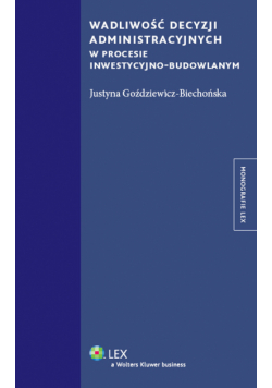 Wadliwość decyzji administracyjnych w procesie inwestycyjno budowlanym