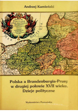 Polska a Branderburgia Prusy w drogiej połowie XVIII wieku