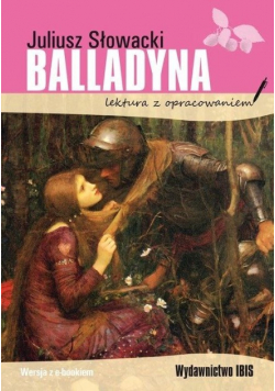 Balladyna. Lektura z opracowaniem