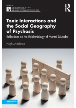 Toxic Interactions and the Social Geography of Psychosis