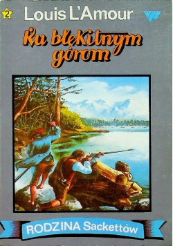 Ku błękitnym górom Rodzina Sackettów
