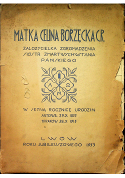 Matka Celina Borzęcka W setną rocznicę urodzin 1933r