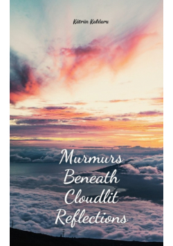 Murmurs Beneath Cloudlit Reflections