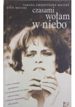 Czasami wołam w niebo