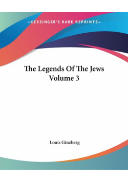 The Legends Of The Jews Volume 3